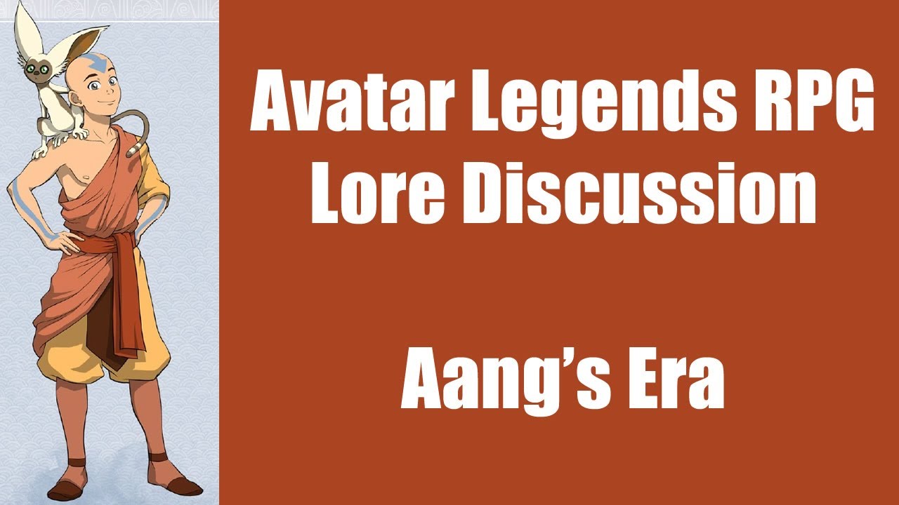 Avatar Legends RPG Lore Discussion - Aang's Era