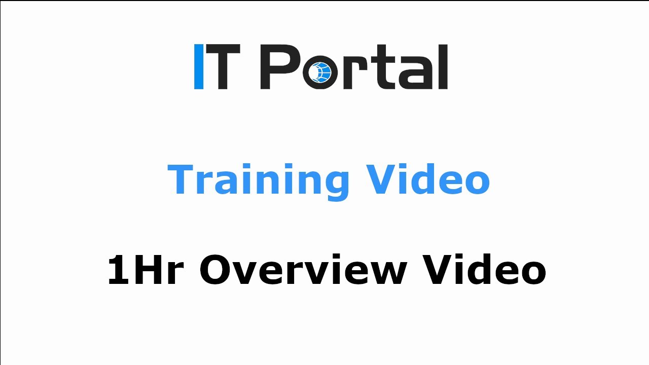 IT Portal - 60 Minute Overview