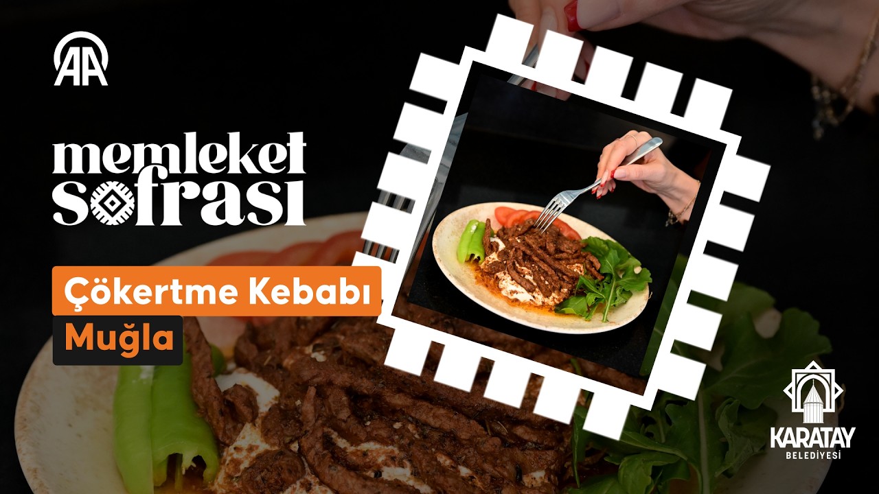 Memleket Sofrası: Çökertme kebabı