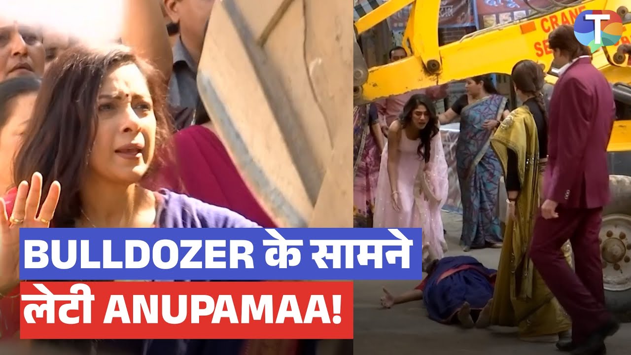 Anupamaa Update: Chawl ko bachaane ke liye Bulldozer ke saamne LET gayi Anupama; Rajini ka plan FAIL