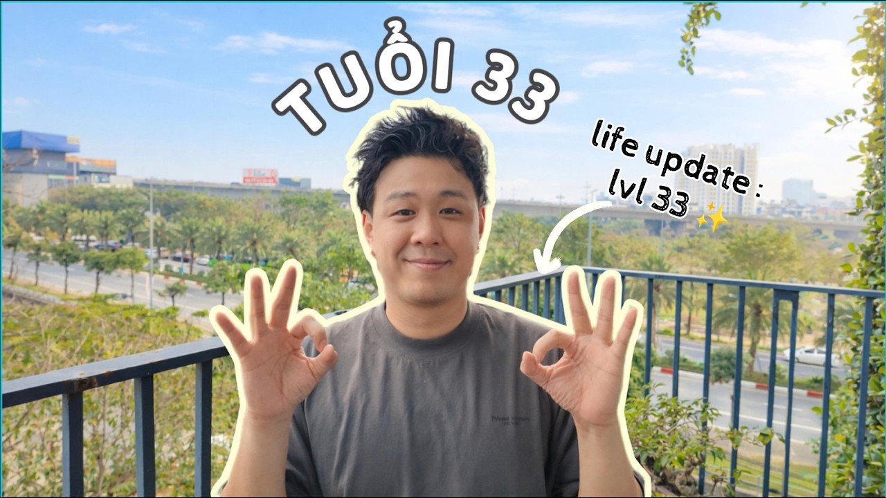 Tuổi 33. Video 100.