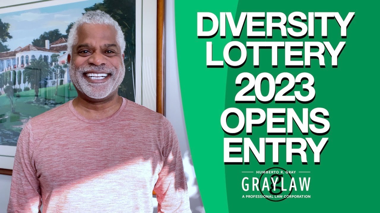 Diversity Lottery 2023 Opens Entry - Green Card Through DV Lottery - GrayLaw TV