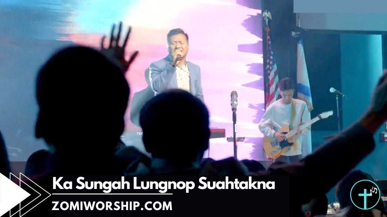 Ka Sungah Lungnop Suahtakna  - FGAIM Worship | Zomi Worship