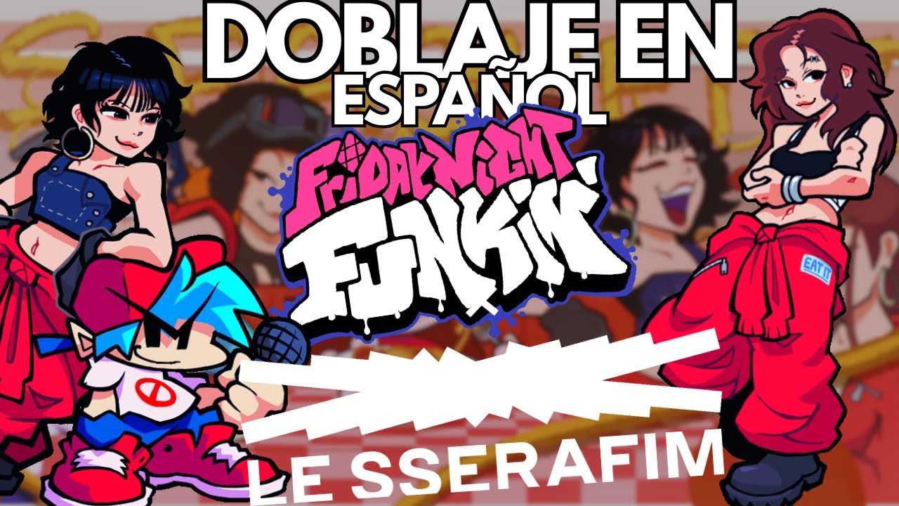LE SSERAFIM × FNF: SPAGHETTI (Doblaje Español) | Fandub