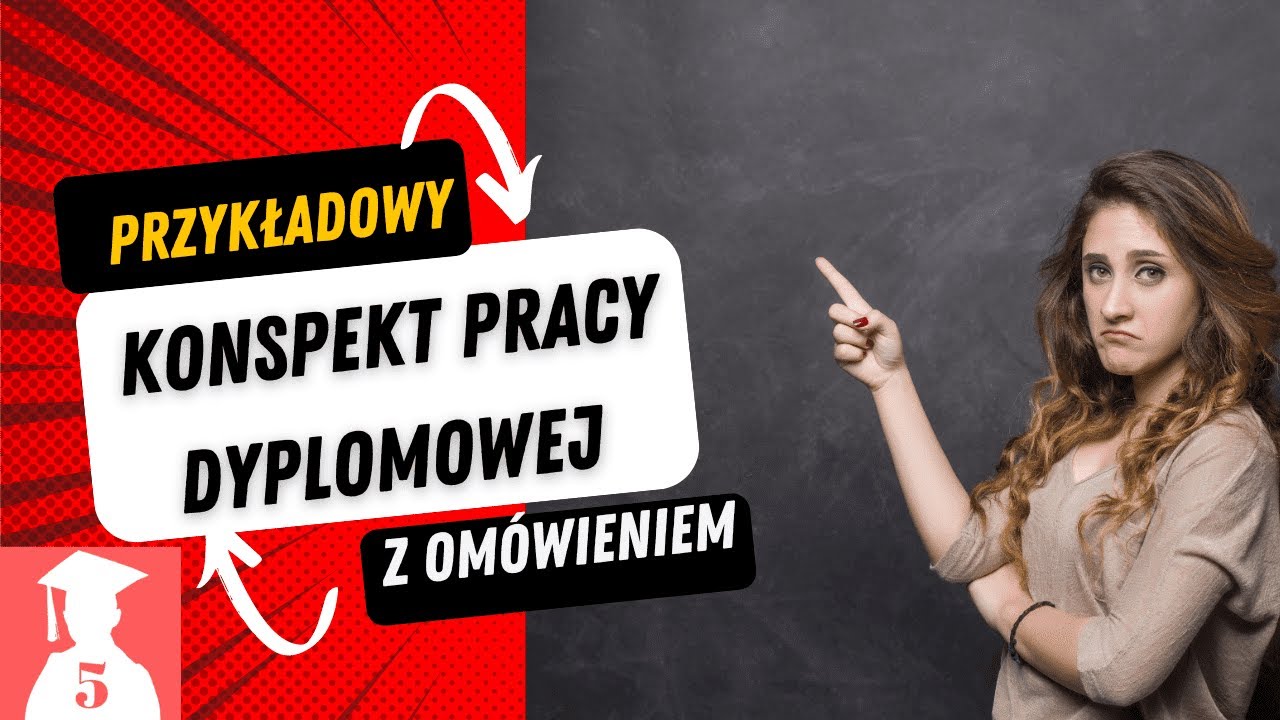 Konspekt pracy licencjackiej i magisterskiej. Jak przygotować?