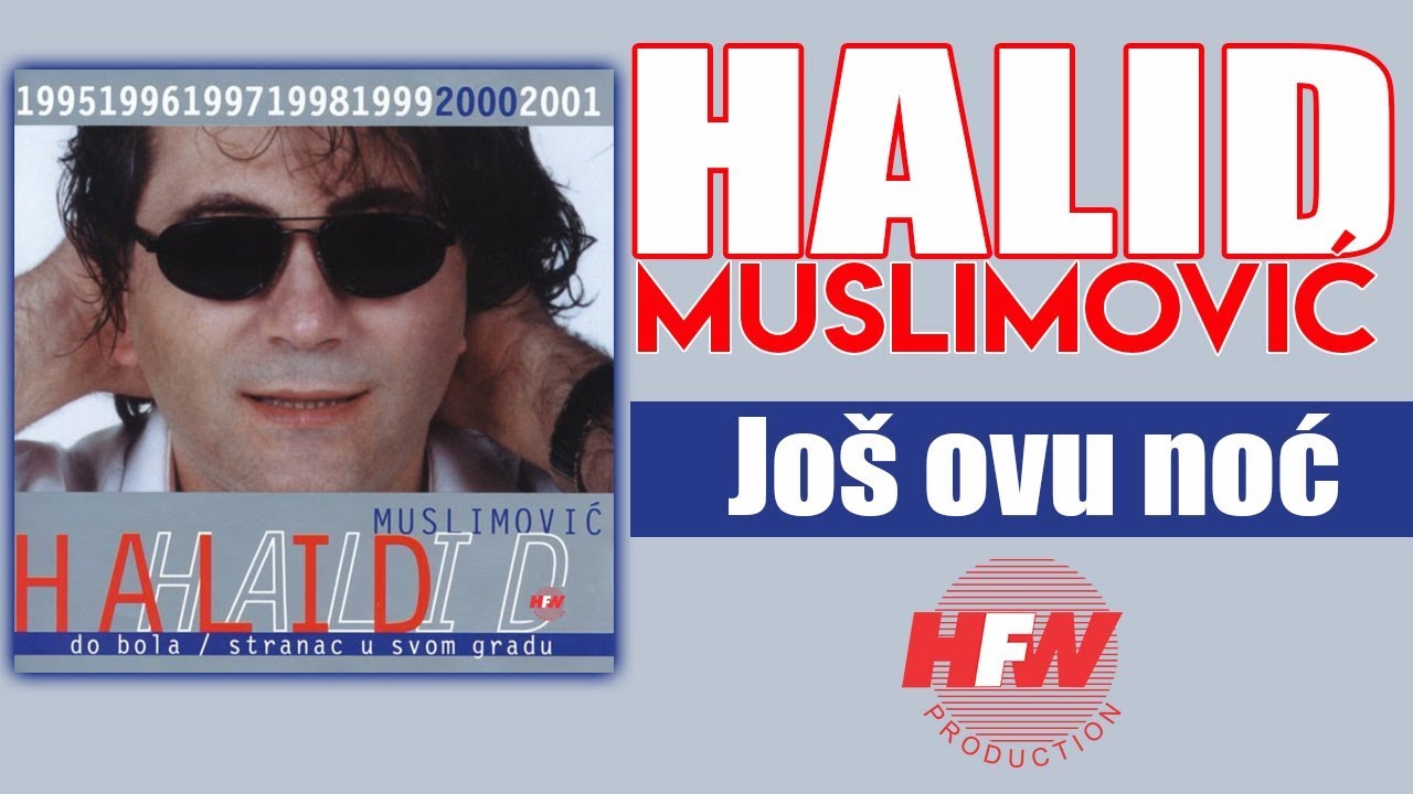 Halid Muslimovic - Jos ovu noc - (Audio 2000) HD