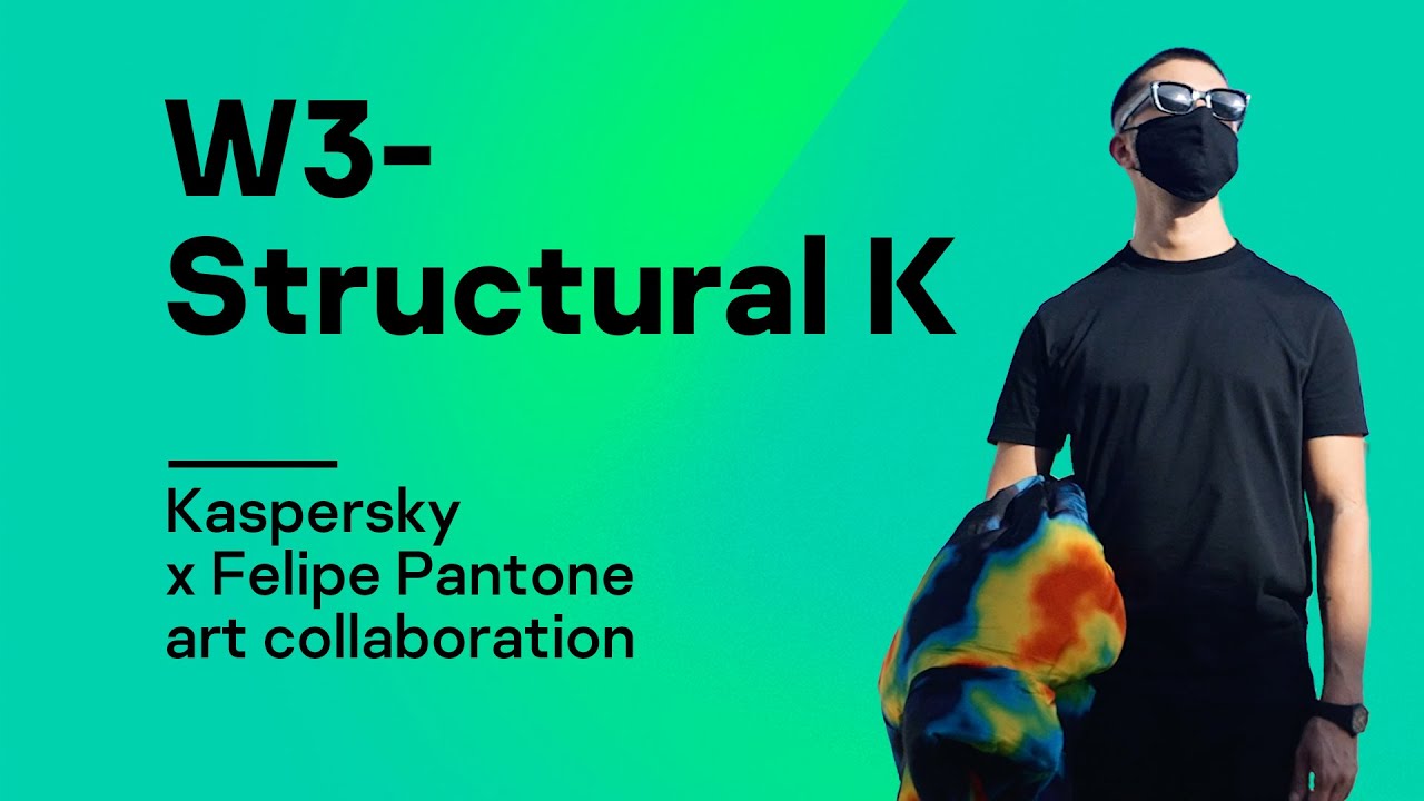 W3-Structural K — A Kaspersky x Felipe Pantone art collaboration