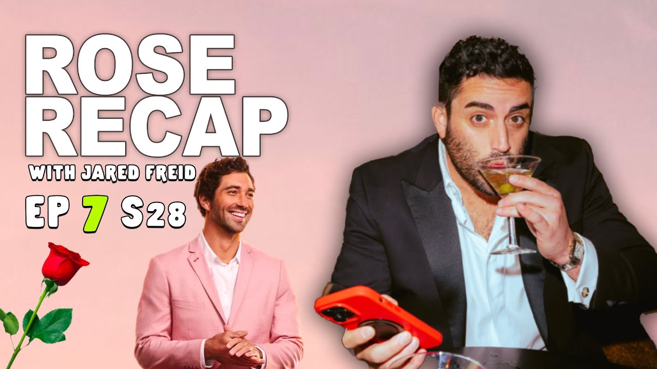 Bachelor Recap - Joey Graziadei ep 7 S28 | Jared Freid