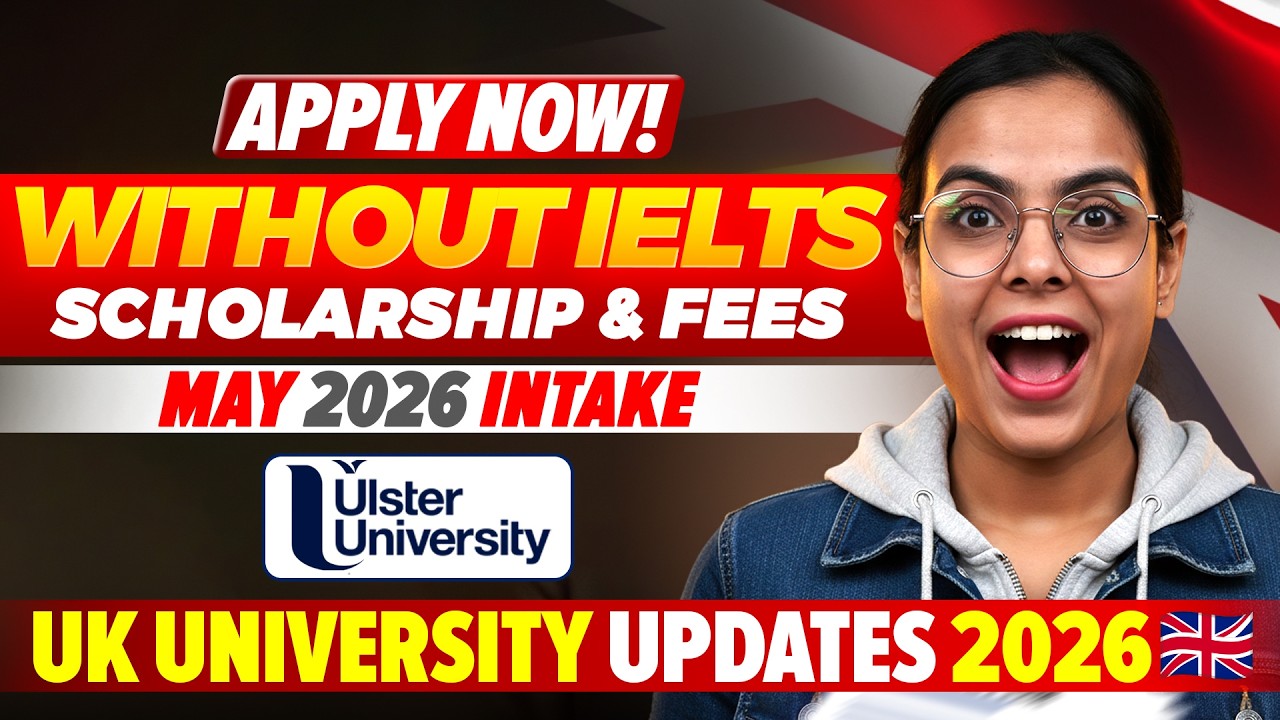 Ulster University May Intake 2026 | Without IELTS | Automatic Scholarship | Study in UK