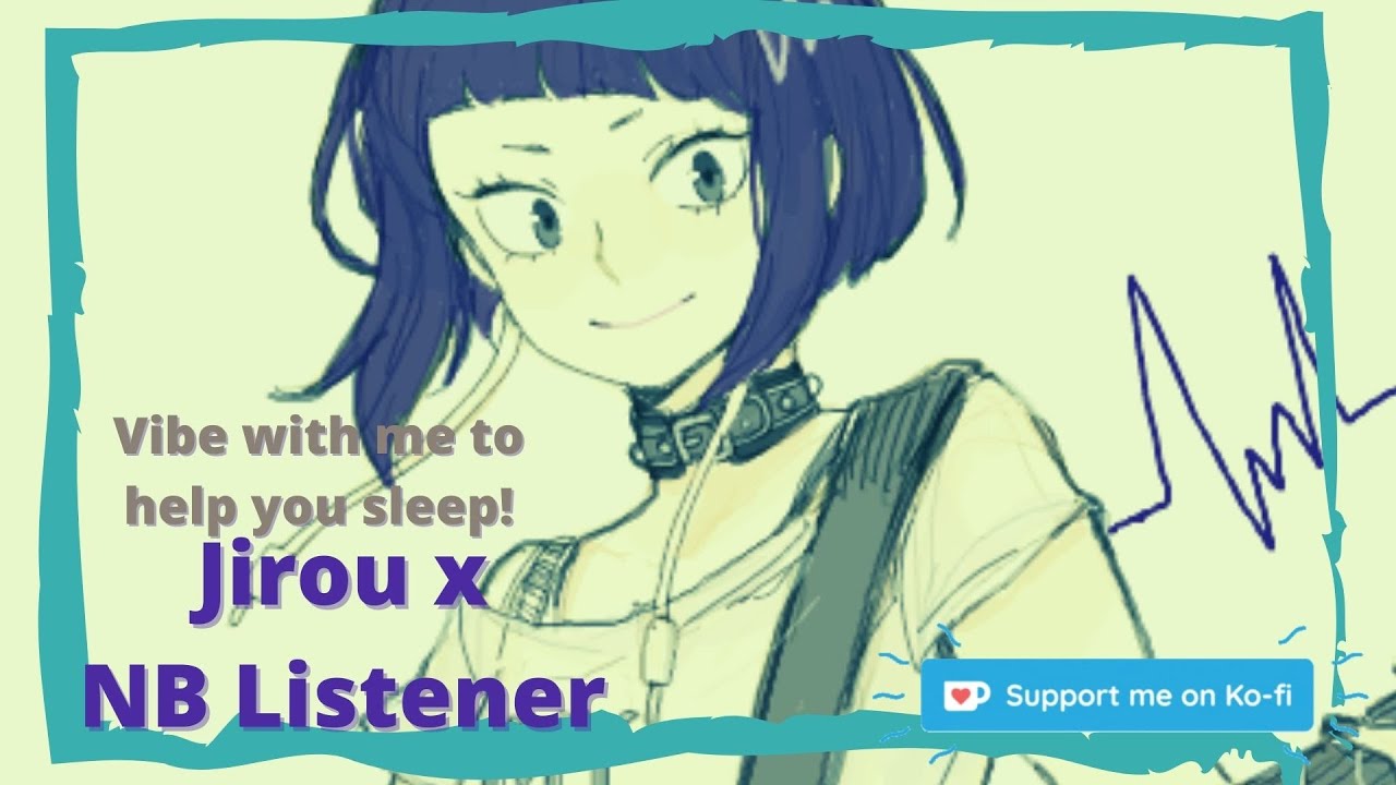Vibing with Jirou: Jirou x NB Insomniac Listener COMFORT AUDIO