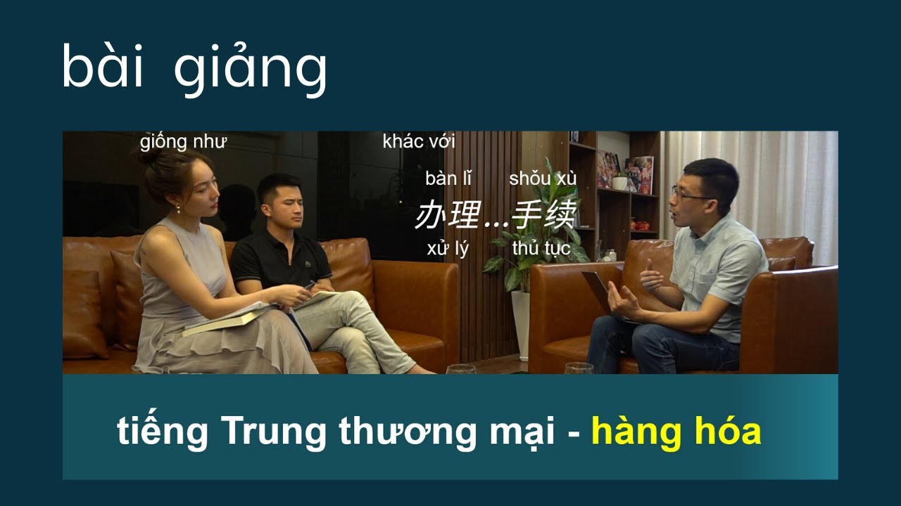 tiếng trung thương mại - hàng hóa /bài giảng/Cùng Kevin Học Tiếng Trung
