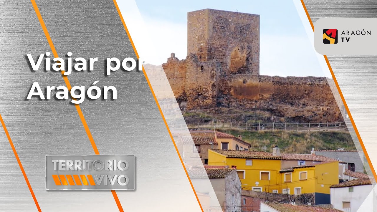 Viajar por Aragón | Territorio Vivo ATV 405
