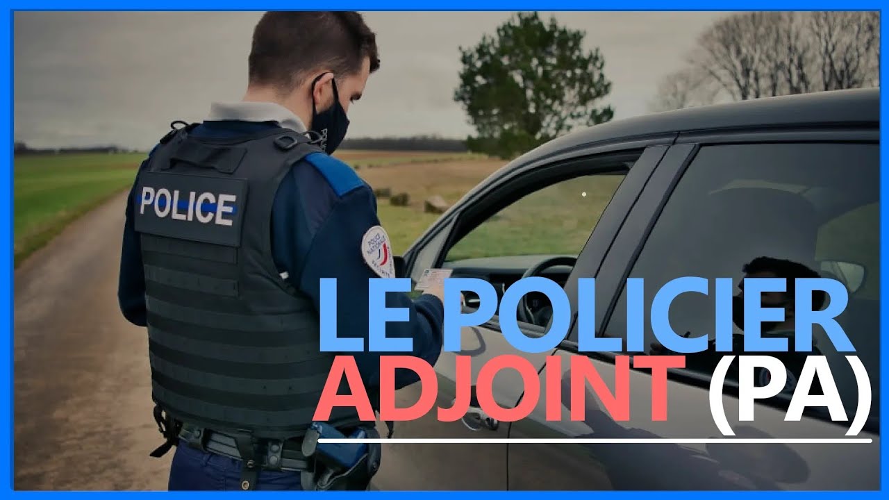 Le Policier Adjoint (PA) de la Police Nationale !
