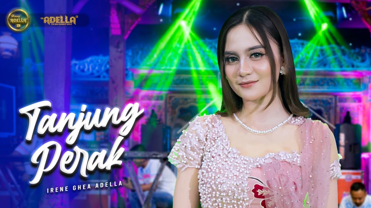 TANJUNG PERAK - Irenne Ghea Adella - OM ADELLA