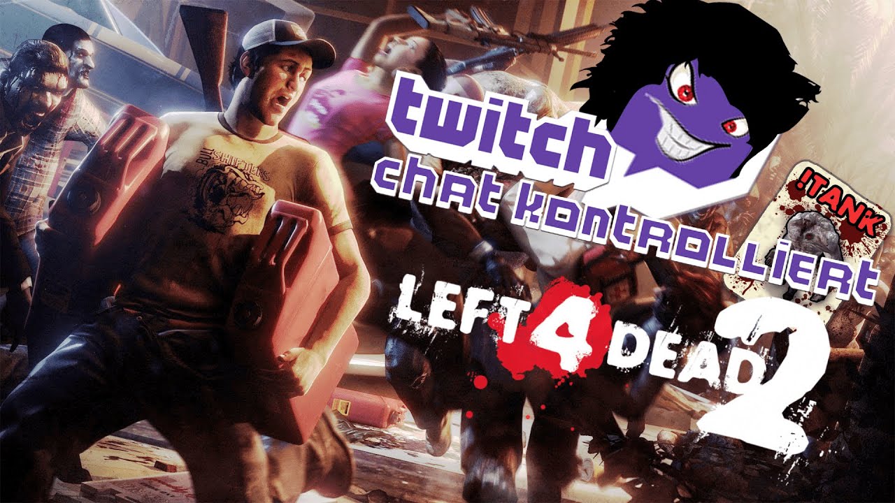 Twitch Chat kontrolliert - Left 4 Dead 2! Der Zombiewahnsinn beginnt!