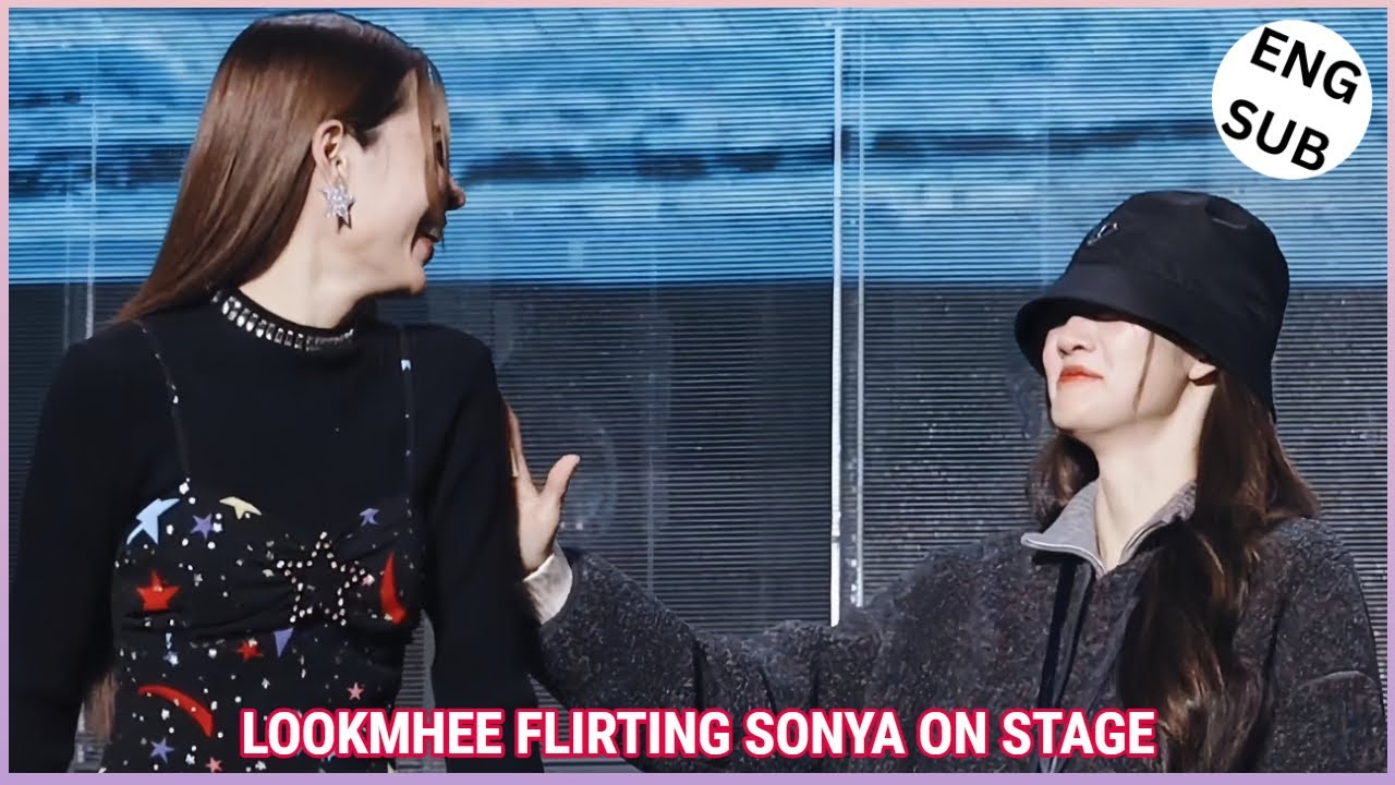 [LMSYxLookmheeSonya] LOOKMHEE FLIRTING SONYA During Sonya's 1stFMinNanning