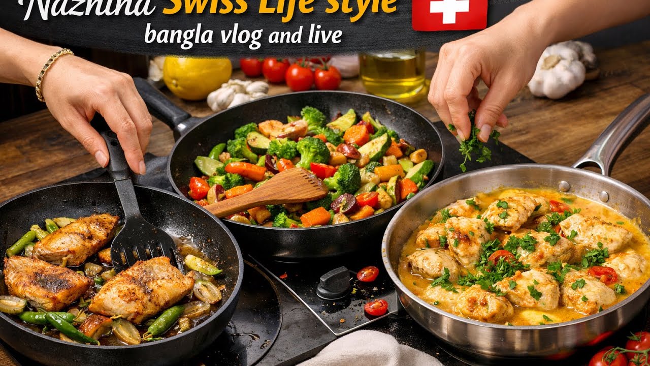 Live | Fish, Vegetable & Butter Chicken |Naznina Swiss Life 🇨🇭😋🇨🇭