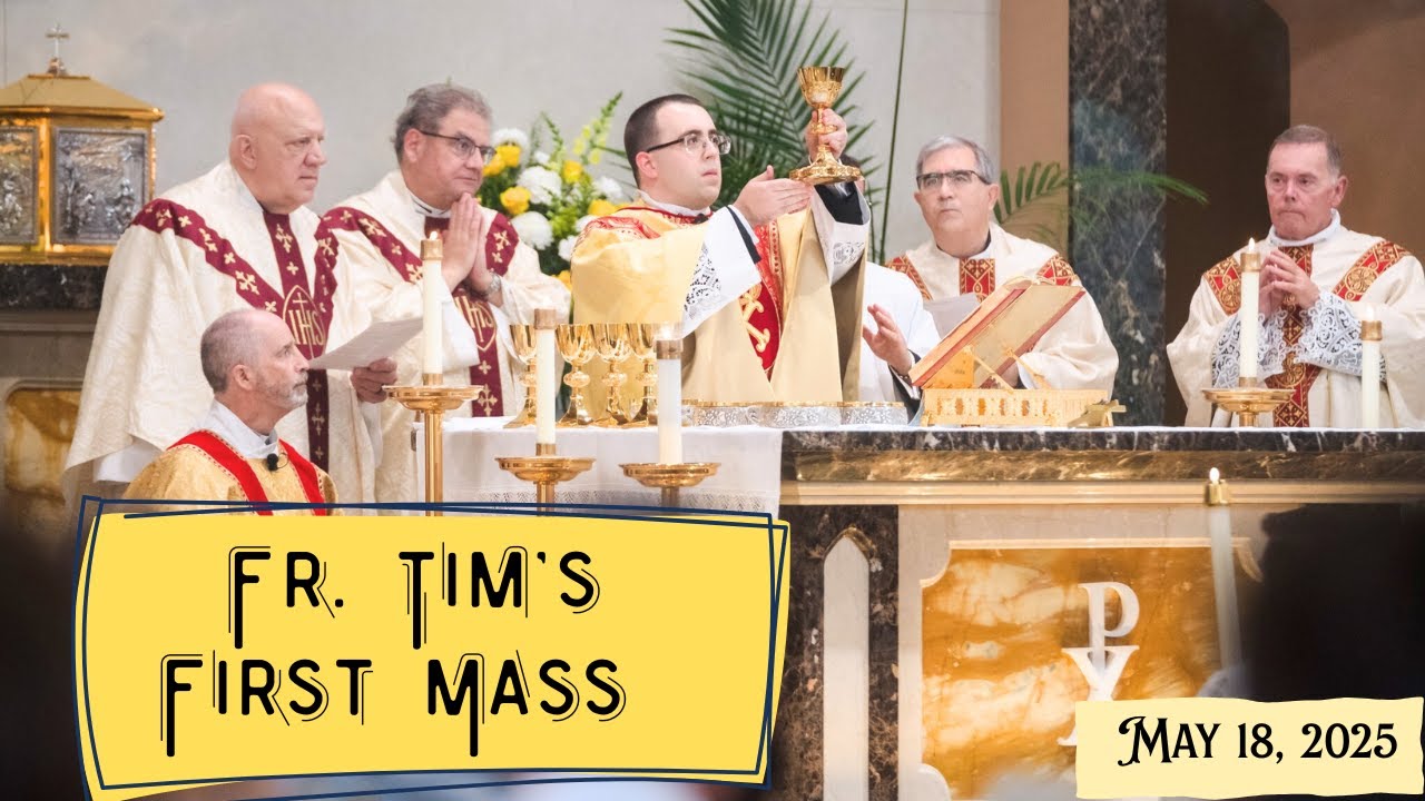 Fr. Tim's First Mass | First High Mass of a Newly  Ordained Catholic Priest 2025