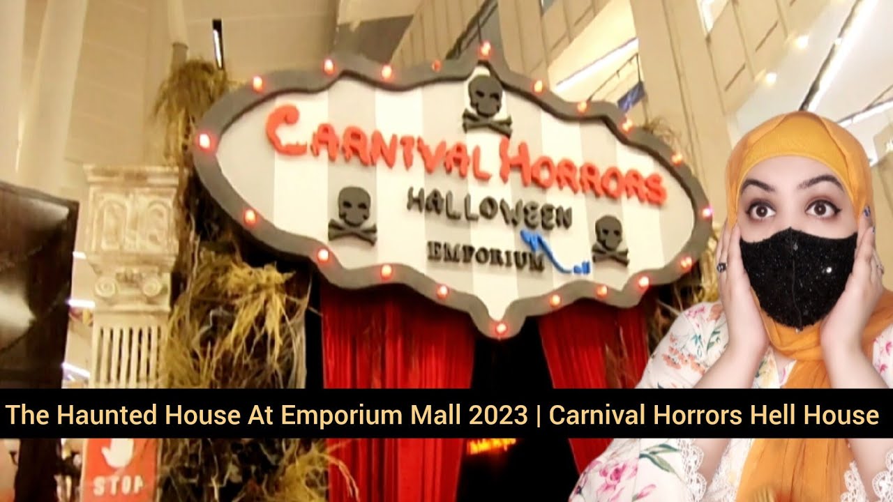 The Haunted House At Emporium Mall 2023 | Carnival Horrors Hell House