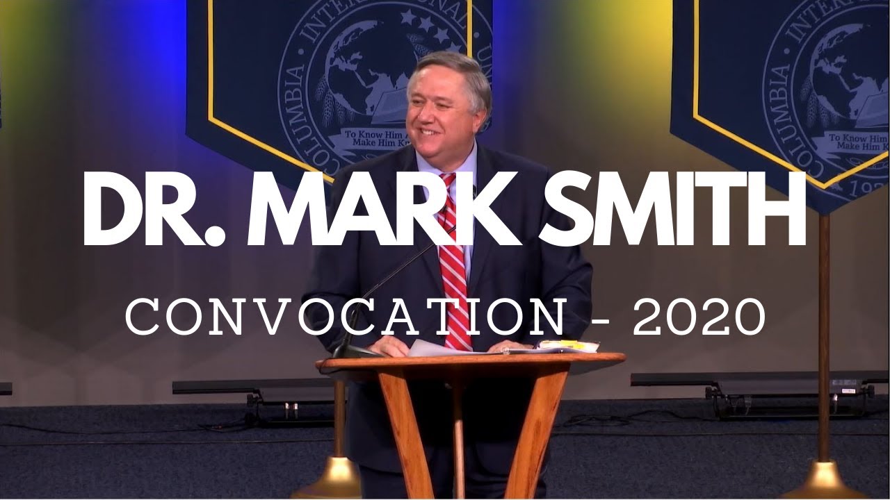 CIU Chapel || Dr. Mark Smith - Convocation 2020