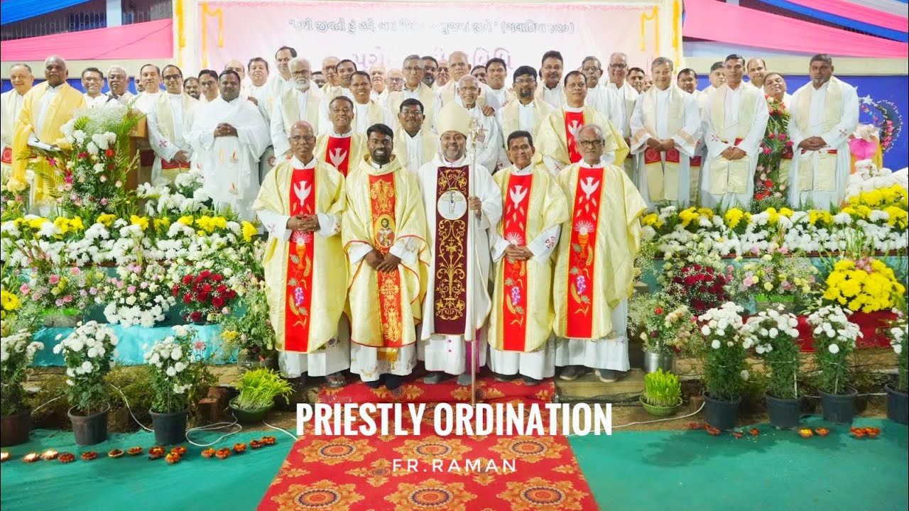 “નથી જીવતો હું હવે,બસ ખ્રિસ્ત જ મુજમાં જીવે” || Priestly Ordination || fr. Raman || 29/12/2025