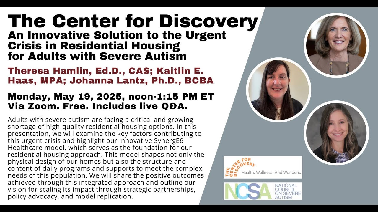Reimagining Housing for Individuals with Severe Autism:​The Center for Discovery's HealthE6 Model