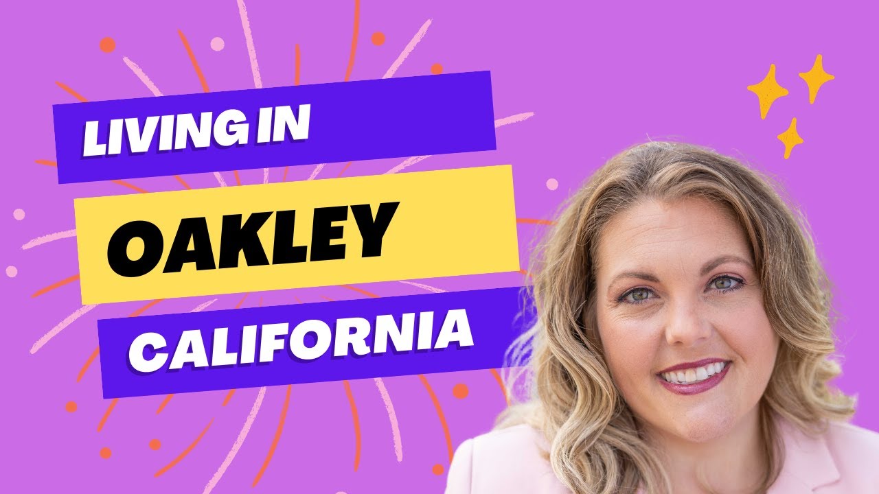 Living in Oakley, CA
