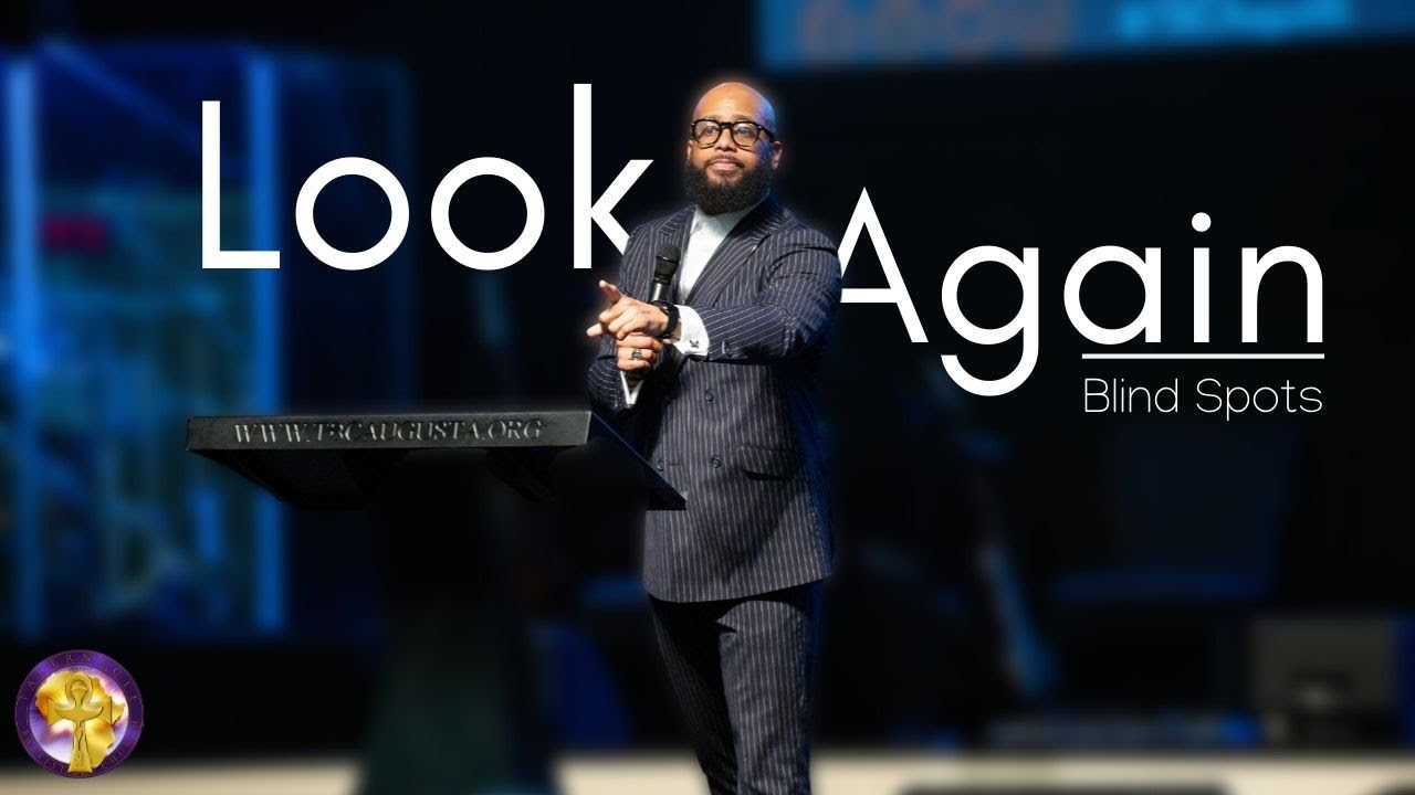 Look Again | Blind Spots | Rev. Dr. Charles E. Goodman, Jr.