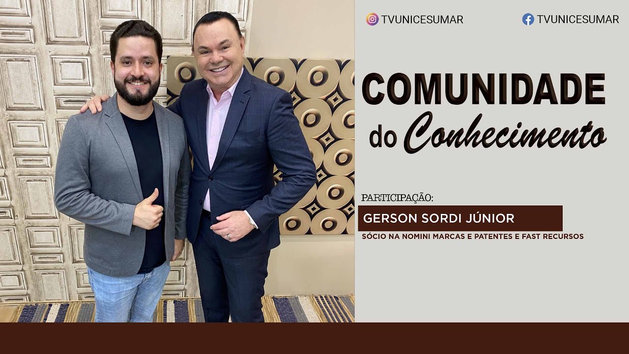 Comunudidade Do Conhecimento | Gerson Sordi Júnior - Sócio na Nomini Marcas e Patentes