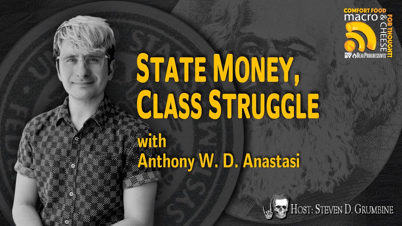 State Money, Class Struggle w/ Anthony Anastasi
