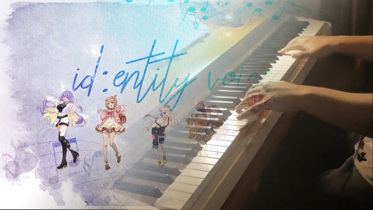 [Piano Cover] Hololive ID - Id:entity Voices