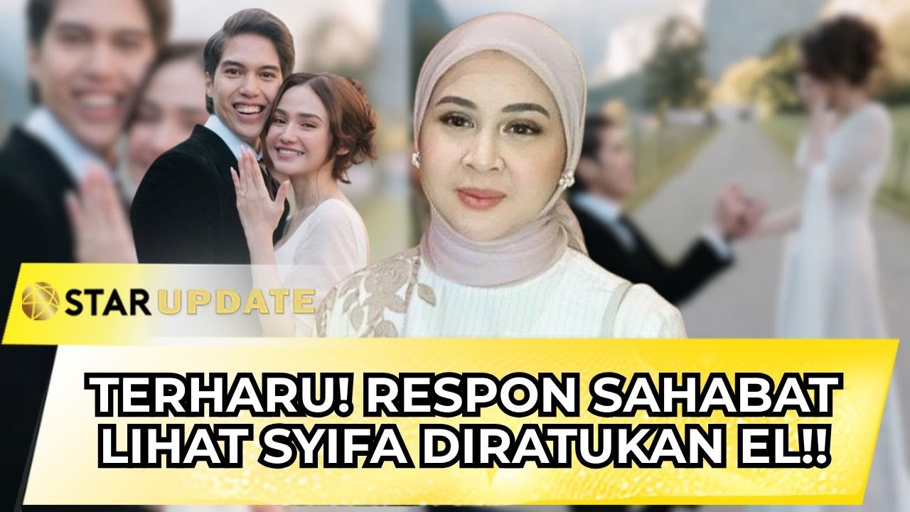 DULU DIABAIKAN!! SAHABAT LEGA LIHAT SYIFA HADJU AKHIRNYA DIRATUKAN PASANGAN | STAR UPDATE