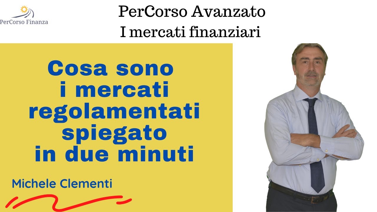 Cosa sono i mercati regolamentati