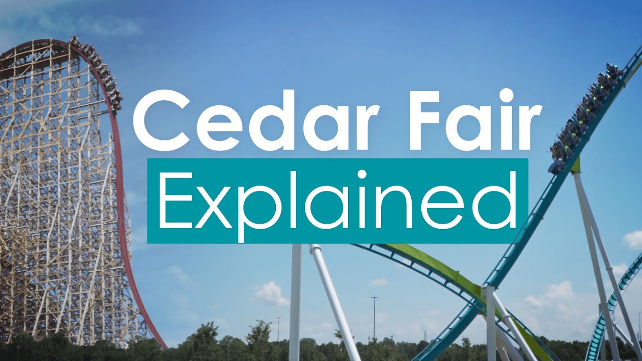Cedar Fair: Explained