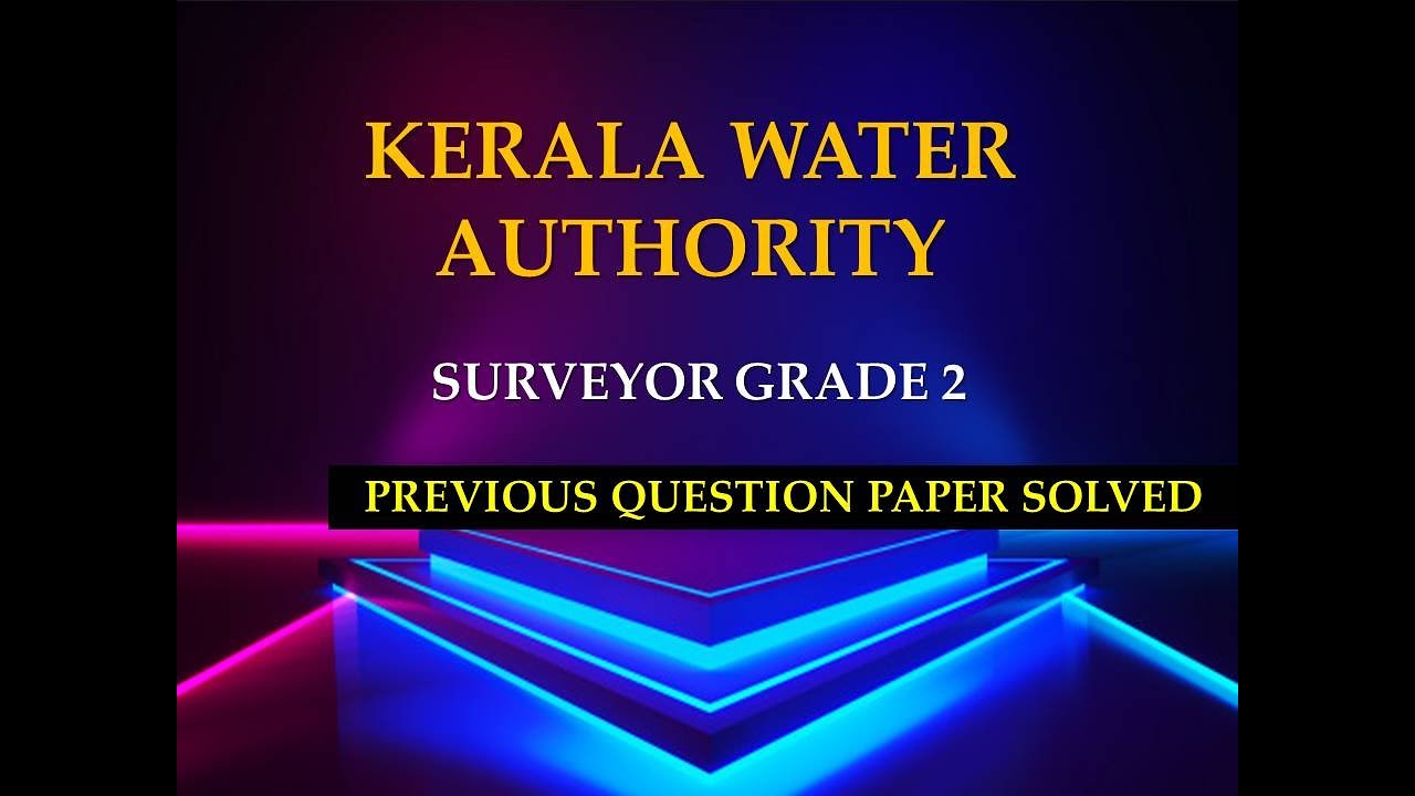 SURVEYOR GRADE II || PREVIOUS QUESTION PAPER SOLVED || KERALA WATER AUTHORITY