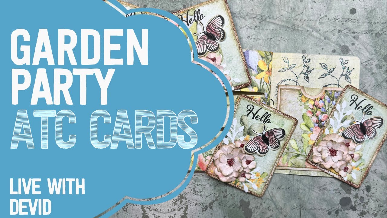 NEW 'Garden Party' ATC Cards | LIVE with Devid