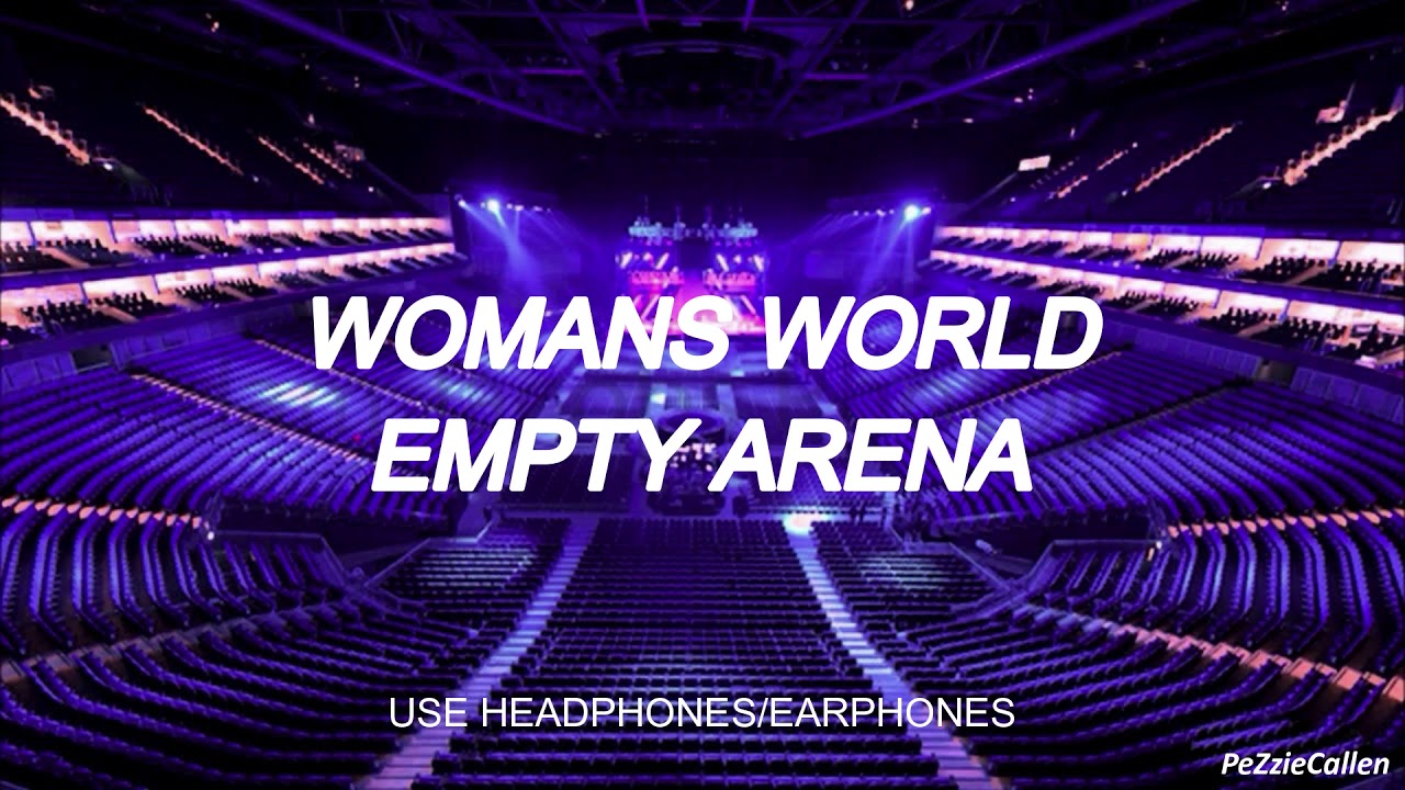 womans world by little mix but you're in an empty arena