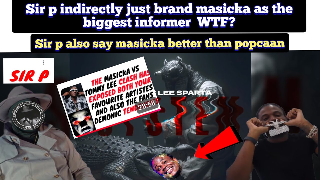 WTF: sir p just brand masicka the biggest informer in dancehall tommylee react, sir p cant tame
