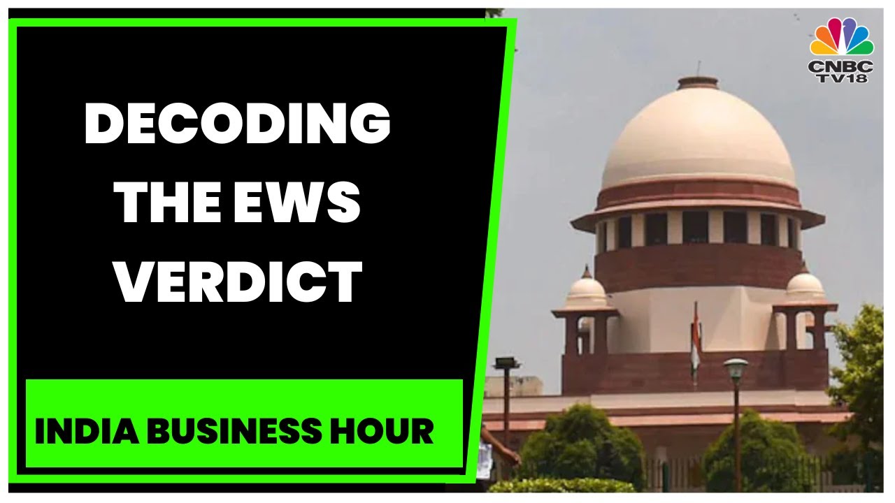The EWS Verdict: Supreme Court Upholds 10% Reservation Under EWS Quota | India Business Hour