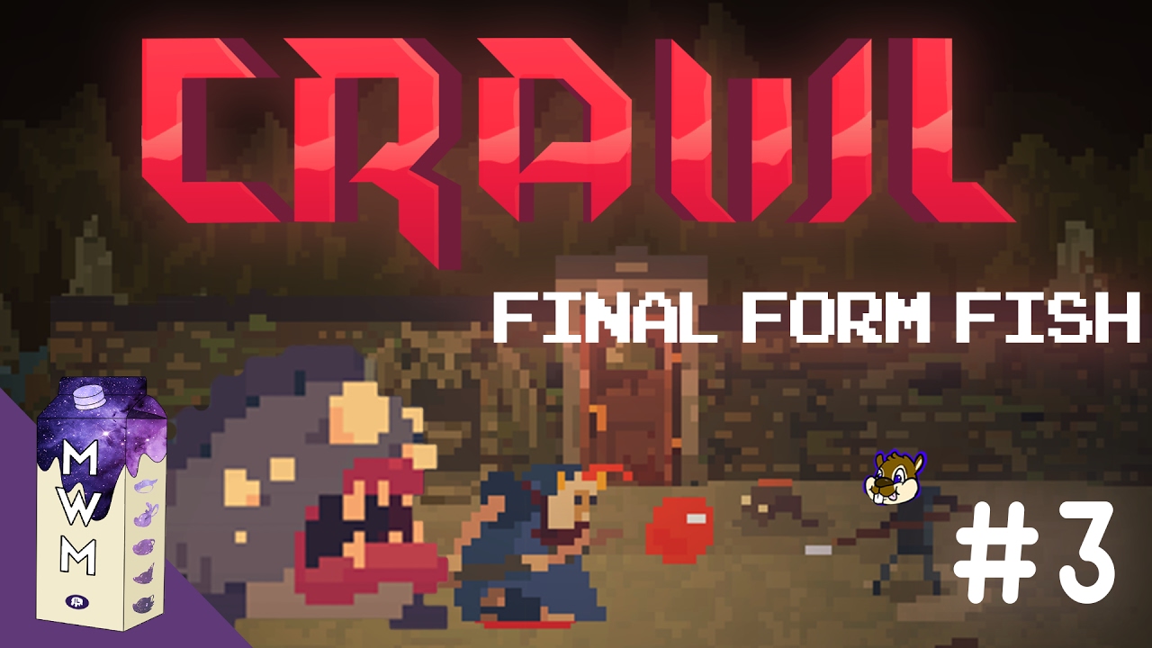 Crawl #3 - Final Form Fish! - Milky Way Mammals (6 Player Mayhem!)