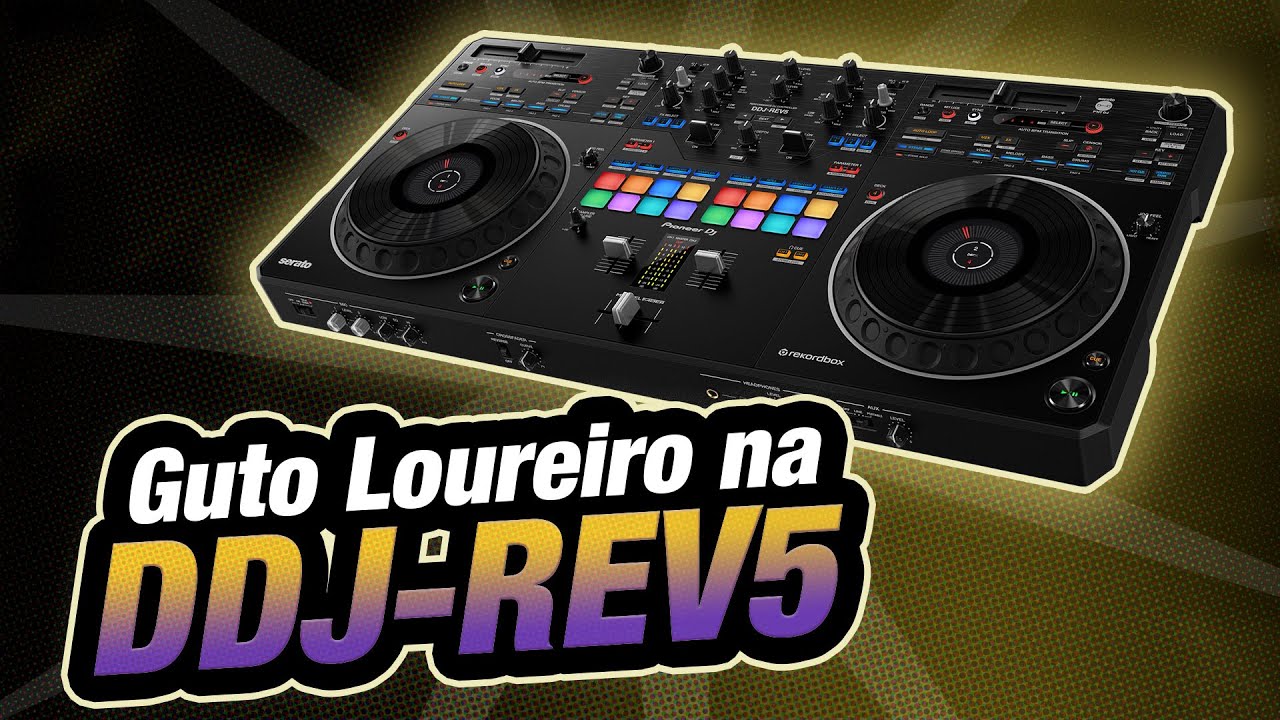 Guto Loureiro performance no controlador Pioneer DJ: DDJ-REV5