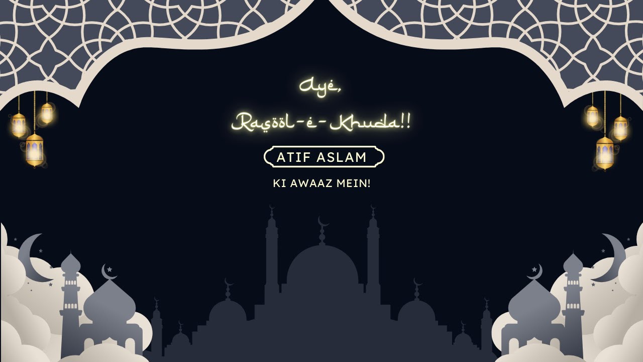 Aye Rasool-e-Khuda | AI Naat | Atif Aslam | Urdu/Hindi | Soul-Soothing Recitation