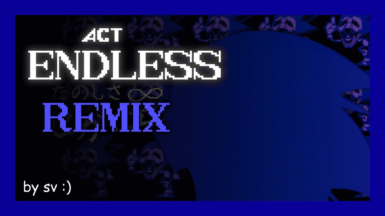 [fnf] ENDLESS (remix : ] )