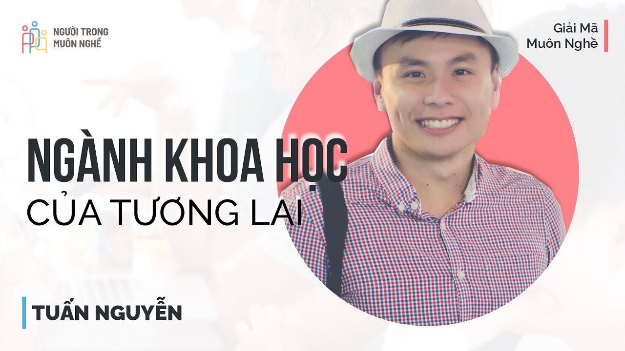 TIN SINH HỌC là làm gì? | Tiến Sĩ Nguyễn Việt Tuấn | Ngành Khoa học
