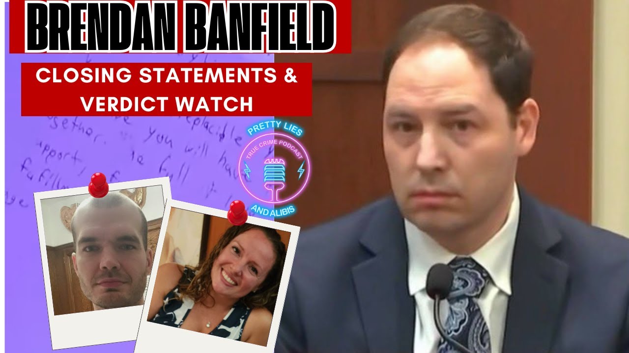 LIVESTREAM - Brendan Banfield Trial Closings & Verdict Watch
