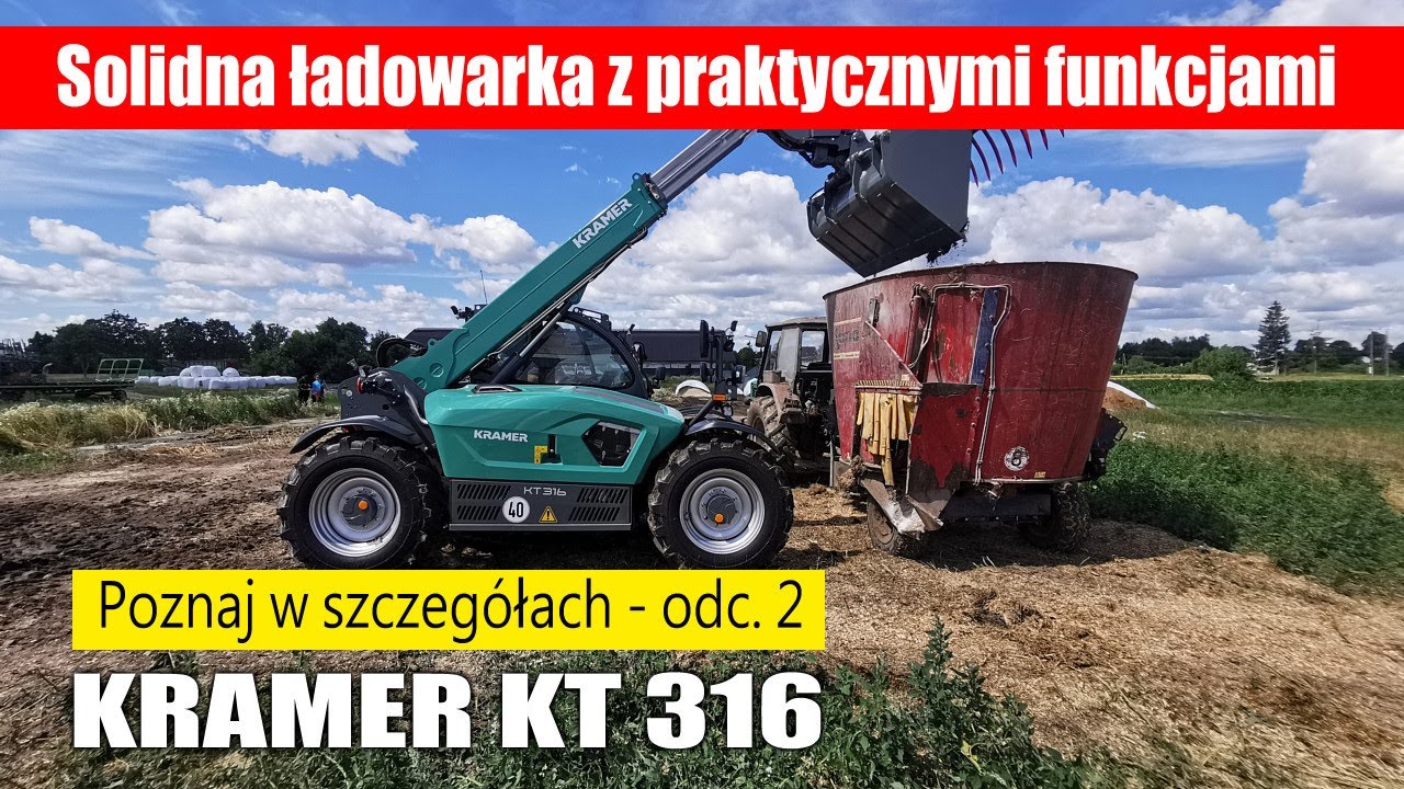 KRAMER KT 316 – solidna ładowarka z praktycznymi funkcjami – Poznaj w szczegółach, odcinek 2