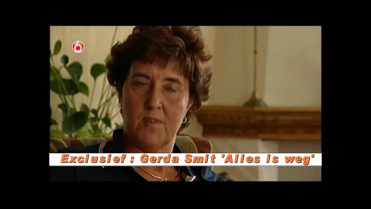 Moeder Jan Smit Gerda Smit 'Alles is weg'