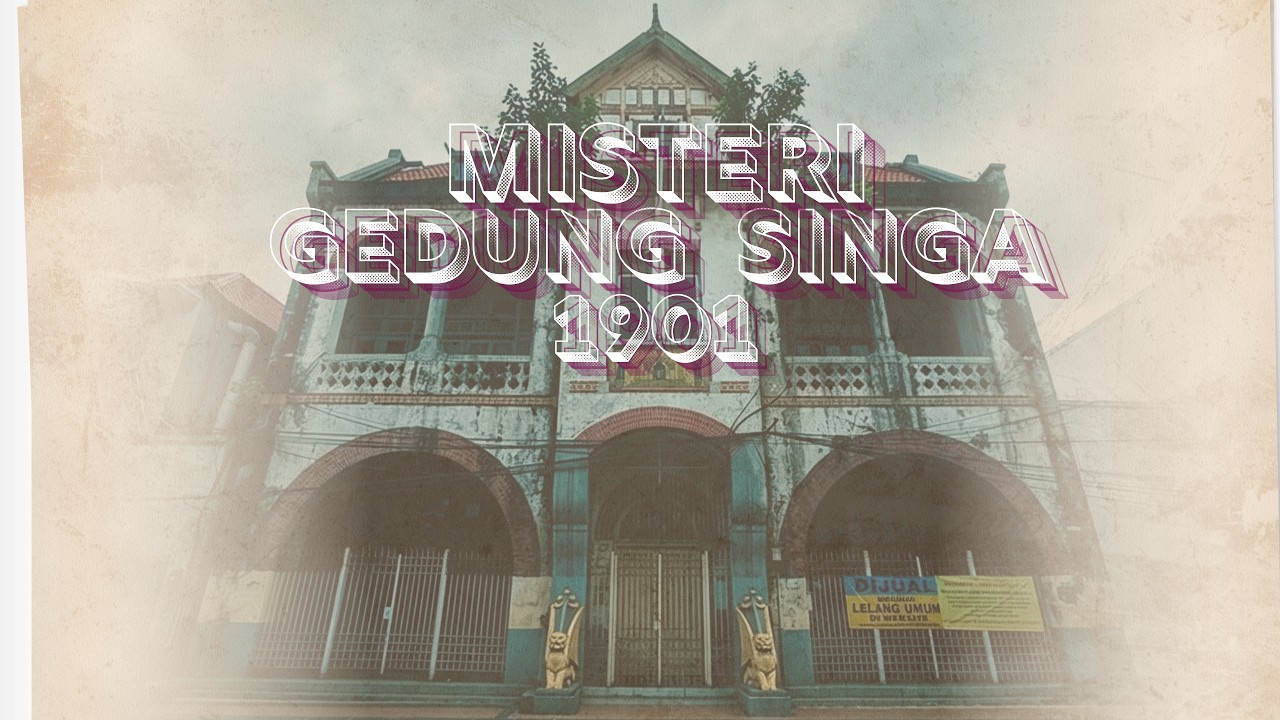 MISTERI GEDUNG SINGA, JEMBATAN MERAH | duaalam
