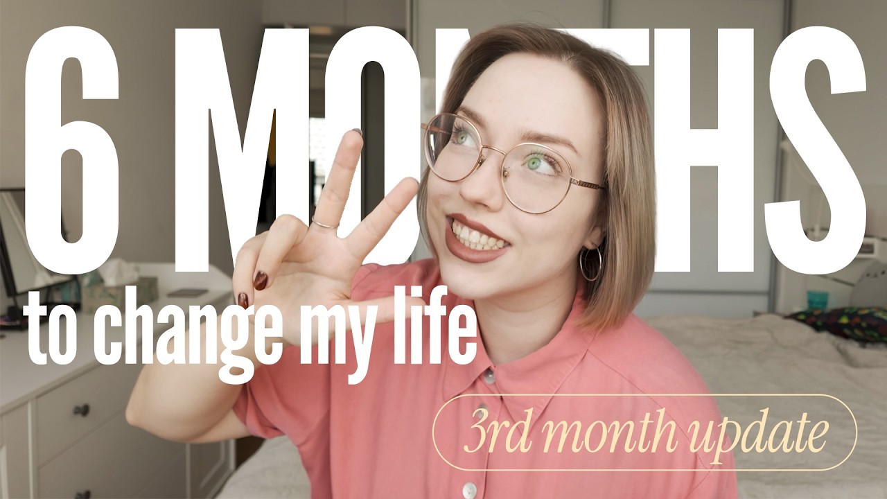 third month update | 6 months to change my life challenge