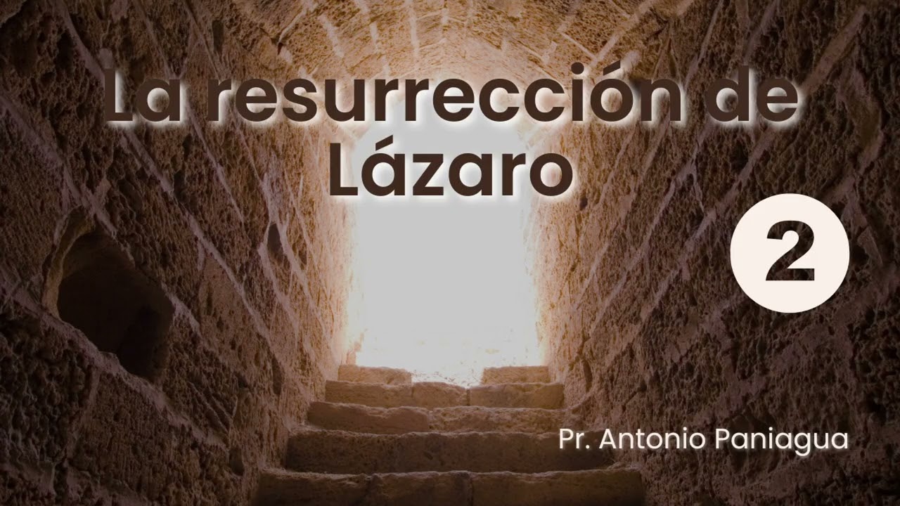 La resurrección de Lázaro | Parte II